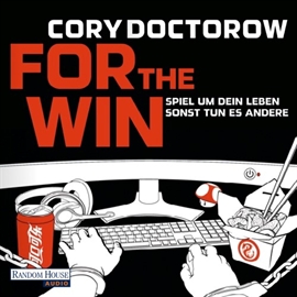 Hörbuch For the Win  - Autor Cory Doctorow   - gelesen von Oliver Rohrbeck