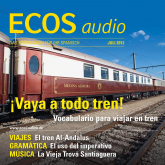 Spanisch lernen Audio - Mit der Eisenbahn unterwegs