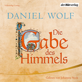 Hörbuch Die Gabe des Himmels (Die Fleury-Serie 4)  - Autor Daniel Wolf   - gelesen von Johannes Steck