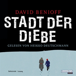 Hörbuch Stadt der Diebe  - Autor David Benioff   - gelesen von Heikko Deutschmann