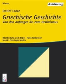 Hörbuch Griechische Geschichte  - Autor Detlef Lotze   - gelesen von Schauspielergruppe