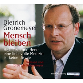 Hörbuch Mensch bleiben  - Autor Dietrich Grönemeyer   - gelesen von Dietrich Grönemeyer