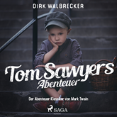 Tom Sawyers Abenteuer - der Abenteuer-Klassiker von Mark Twain