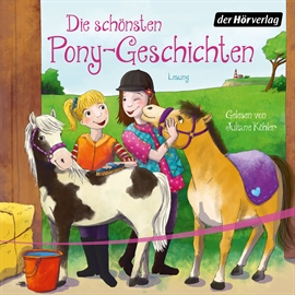 Hörbuch Die schönsten Pony-Geschichten  - Autor Diverse   - gelesen von Juliane Köhler