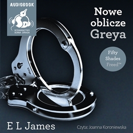 Hörbuch Nowe oblicze Greya  - Autor E L James   - gelesen von Joanna Koroniewska