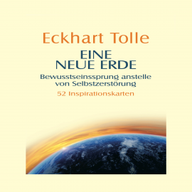 Hörbuch Eine neue Erde  - Autor Eckhart Tolle   - gelesen von Eckhart Tolle