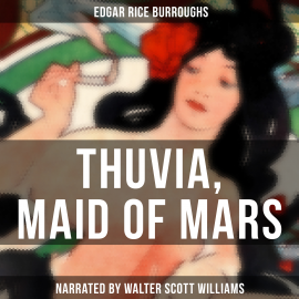 Hörbuch Thuvia, Maid of Mars  - Autor Edgar Rice Burroughs   - gelesen von Arthur Vincet