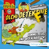 Olchi-Detektive 19 -Himmel, Furz und Wolkenbruch!