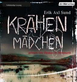 Hörbuch Krähenmädchen  - Autor Erik Axl Sund   - gelesen von Thomas M. Meinhardt