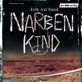 Hörbuch Narbenkind  - Autor Erik Axl Sund   - gelesen von Thomas M. Meinhardt