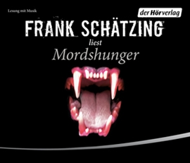 Hörbuch Mordshunger  - Autor Frank Schätzing   - gelesen von Frank Schätzing