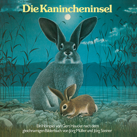 Hörbuch Die Kanincheninsel  - Autor Ursula & Gert Haucke   - gelesen von Schauspielergruppe