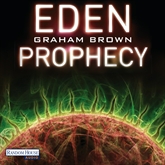 Hörbuch The Eden Prophecy  - Autor Graham Brown   - gelesen von Florian Halm