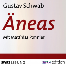 Hörbuch Äneas  - Autor Gustav  Schwab   - gelesen von Matthias  Ponnier