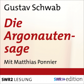 Hörbuch Die Argonautensage  - Autor Gustav Schwab   - gelesen von Matthias Ponnier