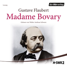 Hörbuch Madame Bovary  - Autor Gustave Flaubert   - gelesen von Walter Andreas Schwarz