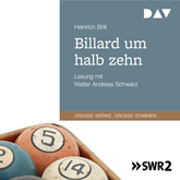 Hörbuch Billard um halb zehn (Große Werke. Große Stimmen)  - Autor Heinrich Böll   - gelesen von Walter Andreas Schwarz