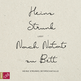 Nach Notat zu Bett-Heinz Strunks Intimschatulle