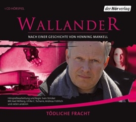 Hörbuch Tödliche Fracht  - Autor Henning Mankell   - gelesen von Schauspielergruppe