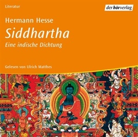 Hörbuch Siddhartha  - Autor Hermann Hesse   - gelesen von Ulrich Matthes