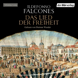 Hörbuch Das Lied der Freiheit  - Autor Ildefonso Falcones   - gelesen von Dietmar Wunder