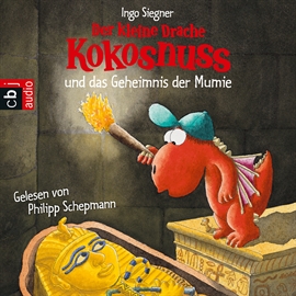 Hörbuch Der kleine Drache Kokosnuss und das Geheimnis der Mumie  - Autor Ingo Siegner   - gelesen von Philipp Schepmann