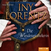 Hörbuch Die Wanderapothekerin  - Autor Iny Lorentz   - gelesen von Anne Moll