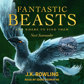 Hörbuch Fantastic Beasts and Where to Find Them  - Autor J.K. Rowling   - gelesen von Eddie Redmayne
