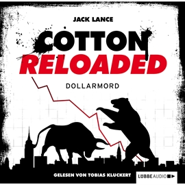 Hörbuch Dollarmord (Cotton Reloaded 22)  - Autor Jack Lance   - gelesen von Tobias Kluckert