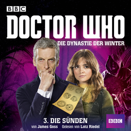 Hörbuch Die Sünden (Doctor Who: Die Dynastie der Winter 3)  - Autor James Goss   - gelesen von Lutz Riedel