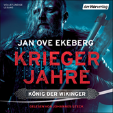 Hörbuch Kriegerjahre  - Autor Jan Ove Ekeberg   - gelesen von Johannes Steck