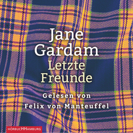 Hörbuch Letzte Freunde  - Autor Jane Gardam   - gelesen von Felix von Manteuffel