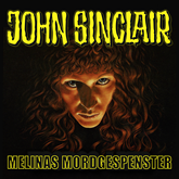 Melinas Mordgespenster (John Sinclair - Sonderedition 6)