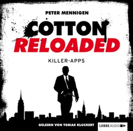 Hörbuch Killer Apps (Cotton Reloaded 8)  - Autor Peter Mennigen   - gelesen von Tobias Kluckert
