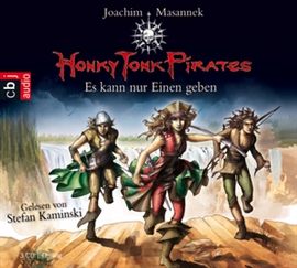 Hörbuch Honky Tonk Pirates - Es kann nur einen geben  - Autor Joachim Masannek   - gelesen von Stefan Kaminski