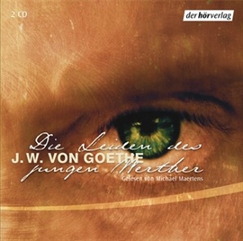 Hörbuch Die Leiden des jungen Werther  - Autor Johann Wolfgang Goethe   - gelesen von Michael Maertens
