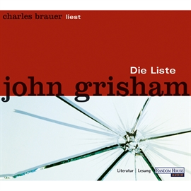 Hörbuch Die Liste  - Autor John Grisham   - gelesen von Charles Brauer