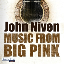 Hörbuch Music from Big Pink  - Autor John Niven   - gelesen von Gerd Köster