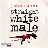 Hörbuch Straight White Male  - Autor John Niven   - gelesen von Gerd Köster