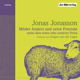 Hörbuch Mörder Anders und seine Freunde nebst dem einen oder anderen Feind  - Autor Jonas Jonasson   - gelesen von Jürgen von der Lippe