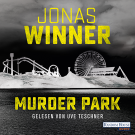 Hörbuch Murder Park  - Autor Jonas Winner   - gelesen von Uve Teschner