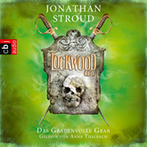 Hörbuch Das Grauenvolle Grab (Lockwood & Co 5)  - Autor Jonathan Stroud   - gelesen von Anna Thalbach
