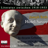 Hörbuch Hotel Savoy  - Autor Joseph Roth   - gelesen von Hans Korte