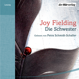 Hörbuch Die Schwester  - Autor Joy Fielding   - gelesen von Petra Schmidt-Schaller