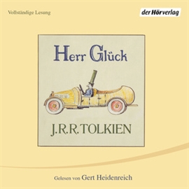 Hörbuch Herr Glück  - Autor J.R.R. Tolkien   - gelesen von Gert Heidenreich