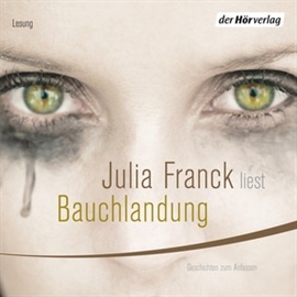 Hörbuch Bauchlandung  - Autor Julia Franck   - gelesen von Julia Franck