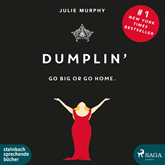 Hörbuch Dumplin' - Go Big or Go Home.  - Autor Julie Murphy   - gelesen von Claudia Adjei