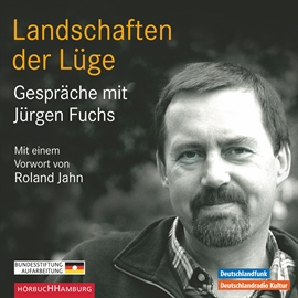 Hörbuch Landschaften der Lüge - Gespräche mit Jürgen Fuchs - Autor Jürgen ...