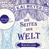 Hörbuch Nachtland (Die Seiten der Welt 2)  - Autor Kai Meyer   - gelesen von Simon Jäger