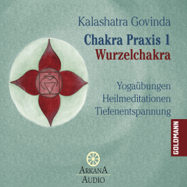 Hörbuch Chakra Praxis 1 - Wurzelchakra  - Autor Kalashatra Govinda   - gelesen von Ronald Schweppe